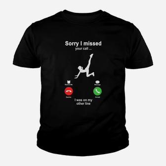 Fitness Sorry I Missed Your Call I Was On My Other Line Funny Sport Lovers Kid T-Shirt - Seseable