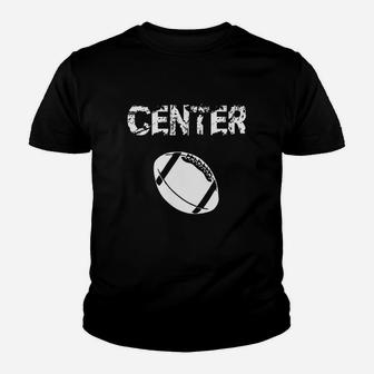 Football Center Position T Shirt Gift Idea Offensive Lineman Kid T-Shirt - Seseable
