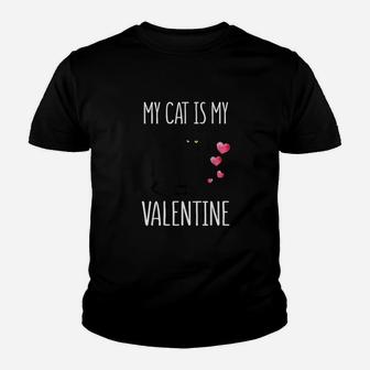 For Valentines Day My Cat Is My Valentine Kid T-Shirt - Seseable