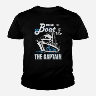 Forget The Boat Ride The Captain T-shirt Kid T-Shirt - Seseable
