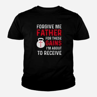 Forgive Me Father Gains Christian Weight Lifting Kid T-Shirt - Seseable