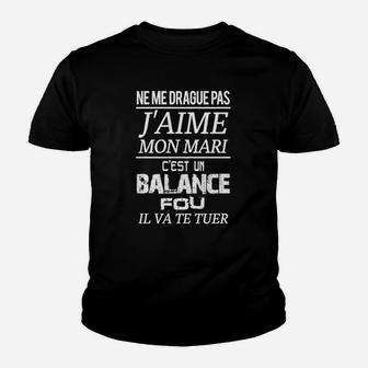 Französisches Lustiges Spruch-Kinder Tshirt: Ne me drague pas, J'aime mon mari Balance - Seseable