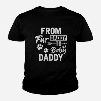 From Fur Daddy To Baby Daddy Dad Fathers Kid T-Shirt - Seseable