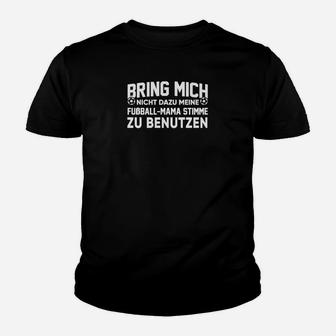 Fußball-Mama Stimme Schwarzes Kinder Tshirt mit Aufdruck - Seseable