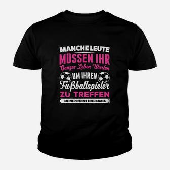 Fußball-Mutter Stolzes Statement Kinder Tshirt, Mein Kind & Sportler-Motiv - Seseable