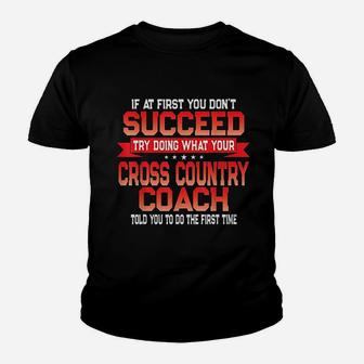 Fun Cross Country Coach Gift Funny Running Coaches Quote Kid T-Shirt - Seseable