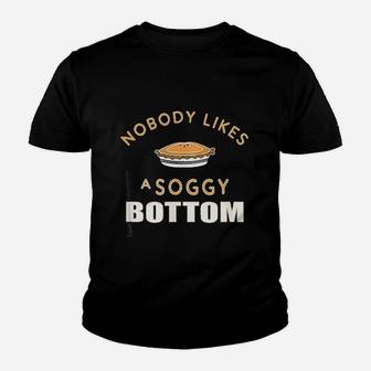 Funny Baker Gift Nobody Likes A Soggy Bottom Kid T-Shirt - Seseable