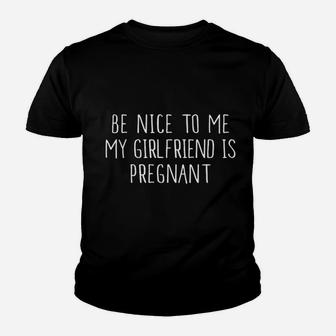 Funny Be Nice To Me My Girlfriend Is Preg Nant Kid T-Shirt - Seseable