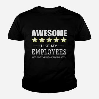 Funny Boss Gift Awesome Like My Employees Kid T-Shirt - Seseable