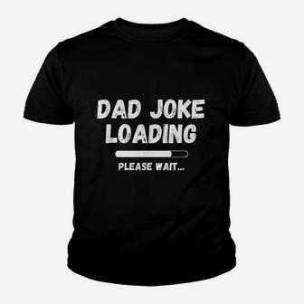 Funny Dad Joke Loading New Daddy Day Gift For Dad Kid T-Shirt - Seseable