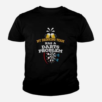 Funny Darts My Drinking Team Has A Darts Problem Kid T-Shirt - Seseable