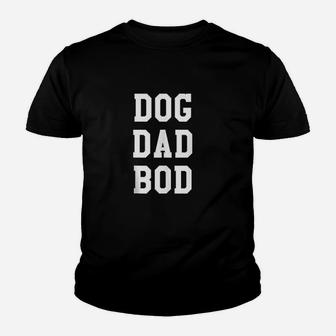 Funny Dog Dad Bod Pet Owner Fitness Gym Gift Kid T-Shirt - Seseable