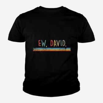 Funny Ew David Vintage Retro Distressed Style Kid T-Shirt - Seseable