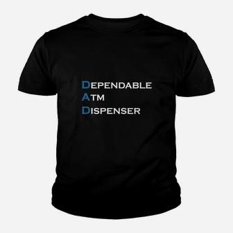 Funny Fathers Day Dad Dependable Atm Dispenser Kid T-Shirt - Seseable