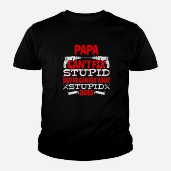 Funny For Grandads Papa Cant Fix Stupid Kid T-Shirt - Seseable