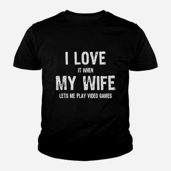 Funny Gamers I Love It When My Wife Lets Me Play Video Games Kid T-Shirt - Seseable