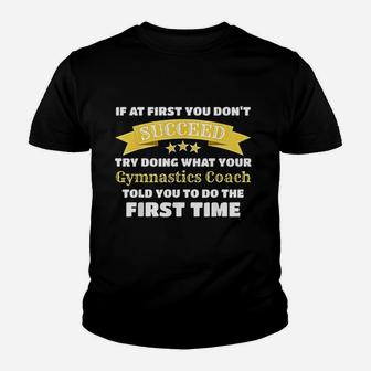 Funny Gymnastics Coach Gift If At First You Dont Succeed Kid T-Shirt - Seseable