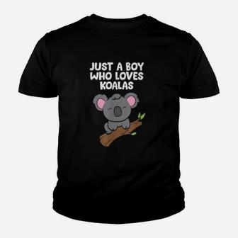 Funny Koala Boy Just A Boy Who Loves Koala Kid T-Shirt - Seseable