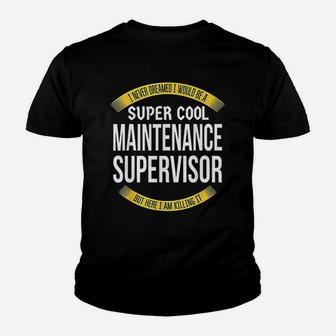 Funny Maintenance Supervisor Gift Appreciation Kid T-Shirt - Seseable