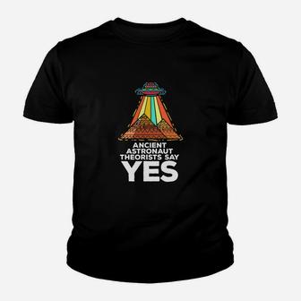 Funny Meme Ancient Astronaut Theorists Say Yes Quote Kid T-Shirt - Seseable