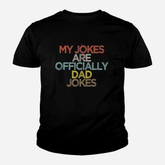 Funny My Jokes Are Officially Dad Jokes Kid T-Shirt - Seseable