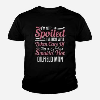 Funny Oilfield Workers Wife I Am Not Spoiled Kid T-Shirt - Seseable
