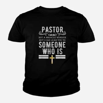 Funny Pastor Not A Miracle Worker Pastor Gift Kid T-Shirt - Seseable