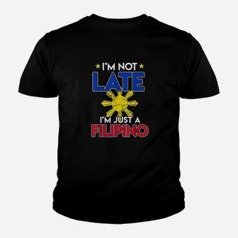 Funny Philippines Joke Im Not Late Im Just Filipino Kid T-Shirt - Seseable