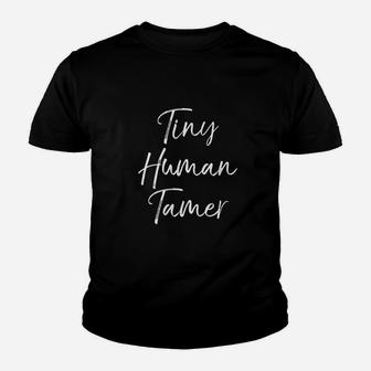 Funny Preschool Teacher Quote Elementary Tiny Human Tamer Kid T-Shirt - Seseable