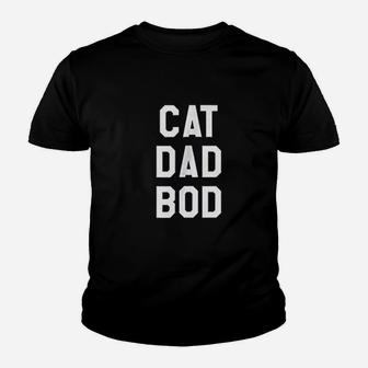 Funny Saying Cat Dad Bod Fathers Day Dad Kid T-Shirt - Seseable