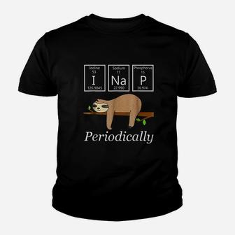 Funny Science Sloth I Nap Periodically Sloths Lovers Kid T-Shirt - Seseable