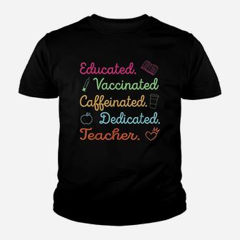 Funny Teacher Gift Educated Vaccinated Caffeinated Kid T-Shirt - Seseable