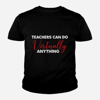 Funny Teachers Can Do Virtually Anything Kid T-Shirt - Seseable