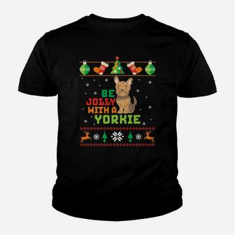 Funny Ugly Xmas Sweater Dog Be Jolly With A Yorkie Kid T-Shirt - Seseable