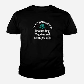 Funny Veterinarian Vet Tech Gif Dog Magician Job Kid T-Shirt - Seseable