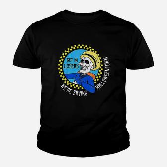 Get In Losers Skull Drive We Are Saving Halloweentown Kid T-Shirt - Seseable