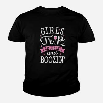 Girls Trip Cruisin And Boozin Cruise Drinking Kid T-Shirt - Seseable
