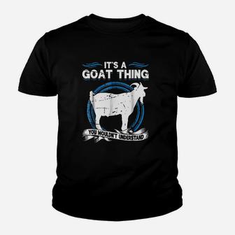 Goat Animal Lover Funny It Is A Goat Thing Youth T-shirt - Seseable