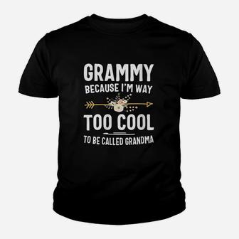 Grammy Because I Am Way Too Cool To Be Called Grandma Gifts Kid T-Shirt - Seseable