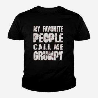 Grandpa Gifts Dad Gifts My Favorite People Call Me Grumpy Kid T-Shirt - Seseable