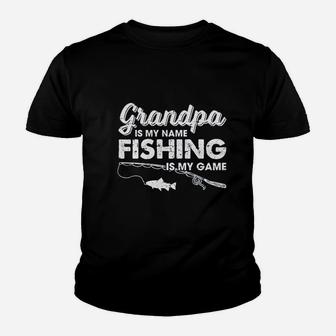Grandpa Is My Name Fishing Is My Game Fathers Day Kid T-Shirt - Seseable