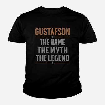 Gustafson The Name The Myth The Legend Name Shirts Kid T-Shirt - Seseable