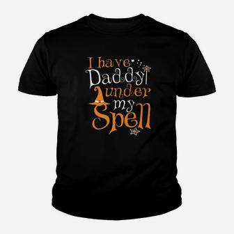 Halloween I Have Daddy Under My Spell Kid T-Shirt - Seseable