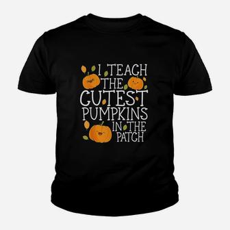 Halloween I Teach The Cutest Pumpkins In The Patch Kid T-Shirt - Seseable