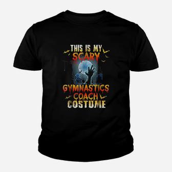 Halloween My Scary Gymnastics Coach Costume Kid T-Shirt - Seseable