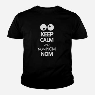 Halten Sie Das Ruhige Und Nom Nom Nom Kinder T-Shirt - Seseable