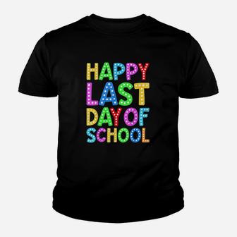 Happy Last Day Of School Teacher Student Graduation Gift Kid T-Shirt - Seseable