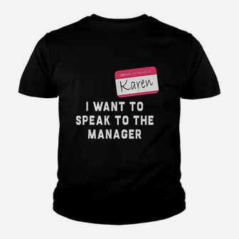 Hello My Name Is Karen I Want To Speak To The Manager Funny Halloween Kid T-Shirt - Seseable