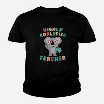 Highly Koalafied Teacher Kid T-Shirt - Seseable