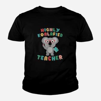 Highly Koalafied Teacher Koala Bear Back To School Outfit Kid T-Shirt - Seseable